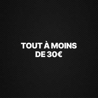 Outlet Tout à moins de 30€