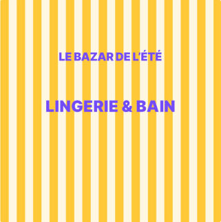 Outlet Bazar de l'été Lingerie & Bain