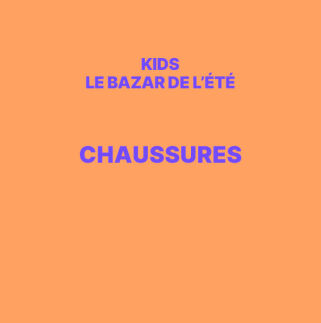 Outlet Bazar de l'été Chaussures Enfant