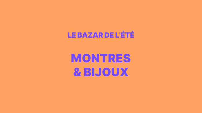 Vente Privée Bazar de l'été Bijoux & Montres