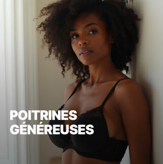 Outlet Poitrines généreuses
