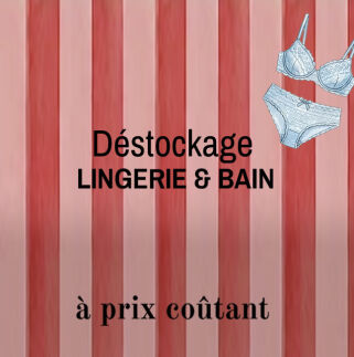 Outlet Déstockage Lingerie & Bain