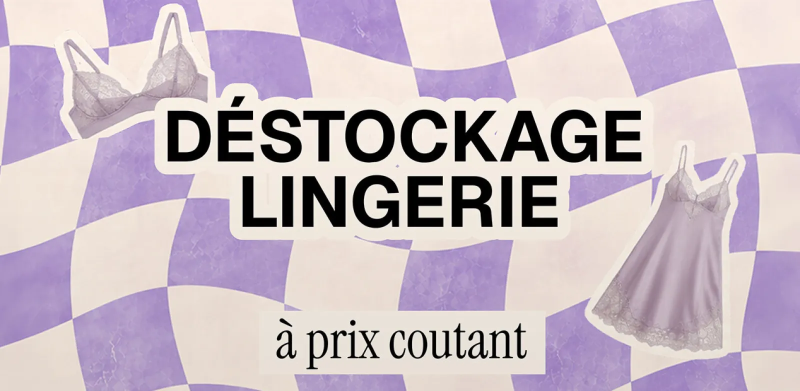 Déstockage Lingerie & Bain