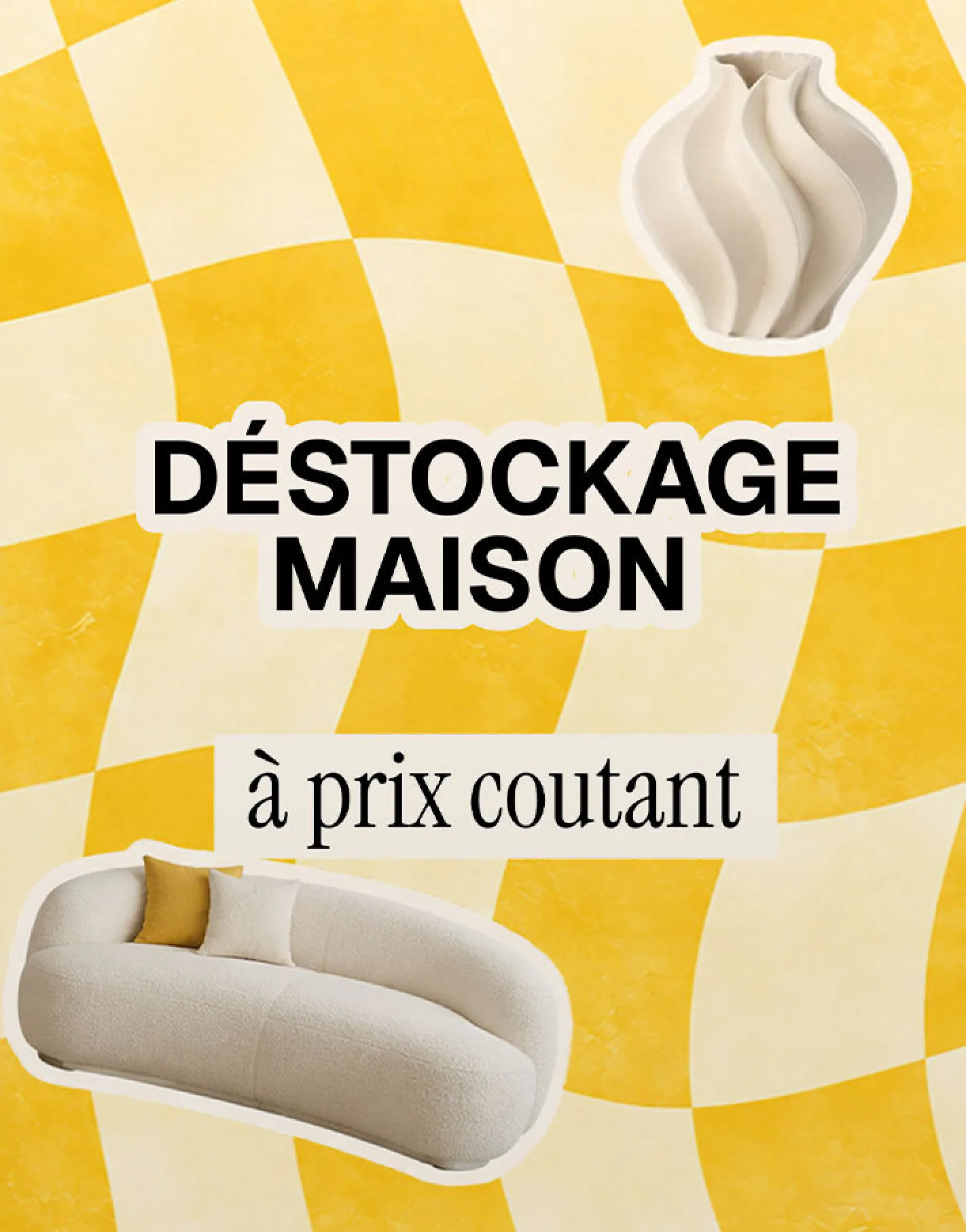 Déstockage Maison