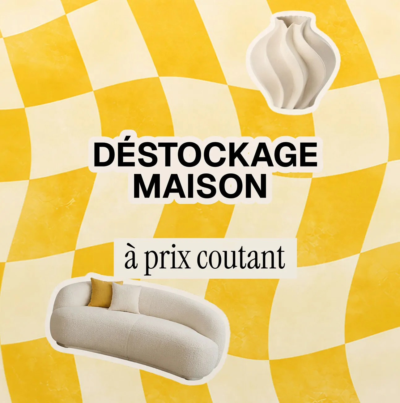 Déstockage Maison