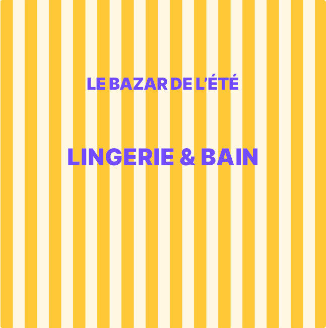 Vente Privée Bazar de l'été Lingerie & Bain