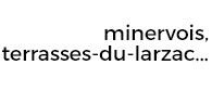 Minervois, Terrasses-du-Larzac...