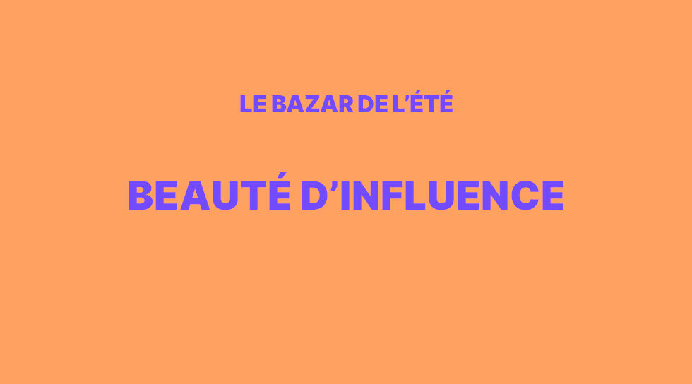 BAZAR DE L'ETE BEAUTE D'INFLUENCE en promo sur BAZARCHIC